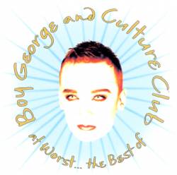 At Worst - The Best Of Boy George And Culture Club